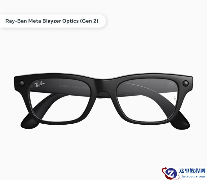 瞄准数十亿视力矫正人群：Meta 推出两款雷朋智能眼镜新品，499 美元起