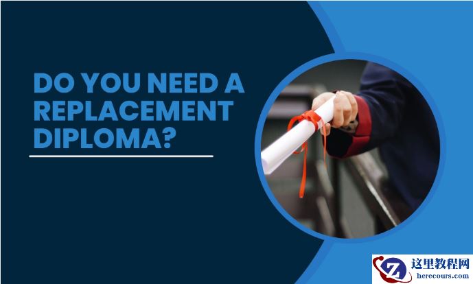 DO YOU NEED A REPLACEMENT DIPLOMA?