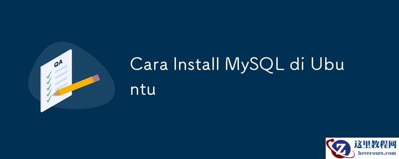 cara install mysql di ubuntu