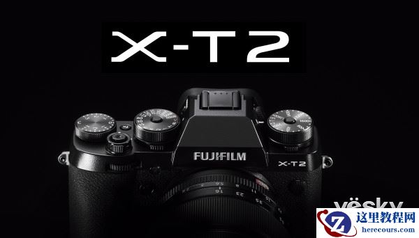 富士胶片宣布将推出高级无反数码相机X-T2